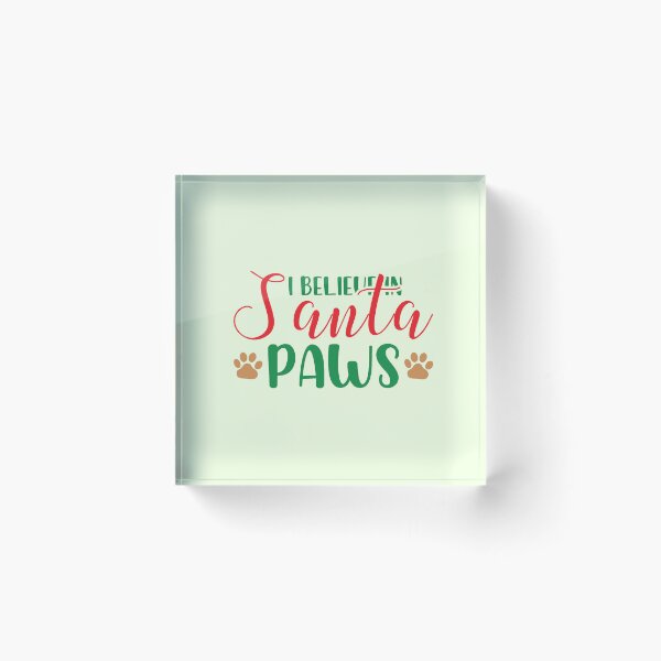 Item preview, I Believe in Santa Paws Christmas Dog Design designed and sold by Palette & Hue.
