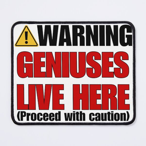 Item preview, Warning Geniuses Live Here | Proceed With Caution | Funny Clever Quote designed and sold by 22k Lab Studio.