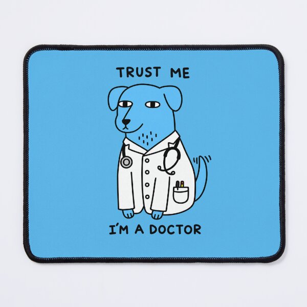 Item preview, Trust Me I'm a Doctor – Funny Dog Doctor Medical Humor designed and sold by Trinity Collections.