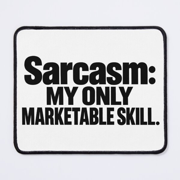 Item preview, Sarcasm My Only Marketable Skill Funny Sarcastic T-Shirt Quote, funny coworker gift designed and sold by PRINYOS.