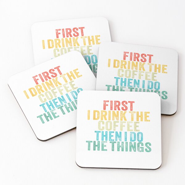 Item preview, Funny First I Drink The Coffee Then I Do The Things Saying T-Shirt designed and sold by leelossyjudit.