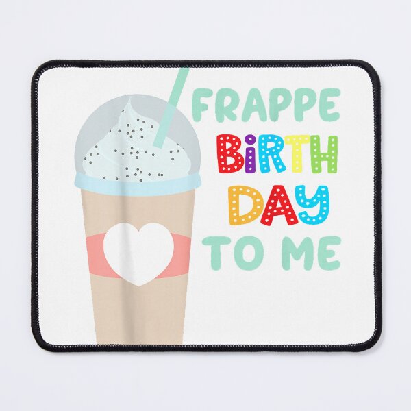 Item preview, Funny Frappe Birthday to Me - Joke Saying for Coffee Lovers T-Shirt designed and sold by Otako88.