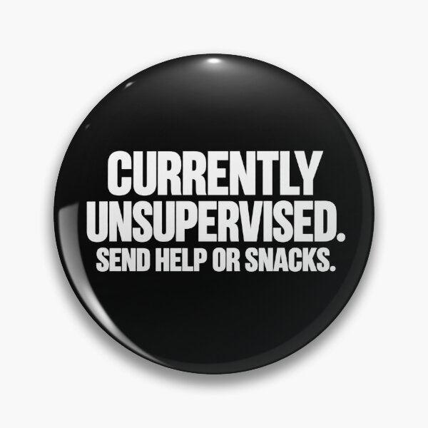 Item preview, Currently Unsupervised Send Help Or Snacks Funny Sarcastic Quote designed and sold by PRINYOS.
