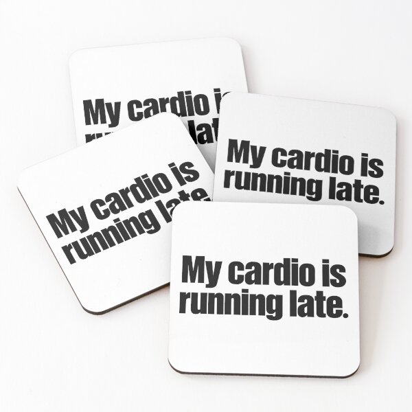 Item preview, My Cardio Is Running Late Funny Sarcastic Fitness Quote designed and sold by PRINYOS.