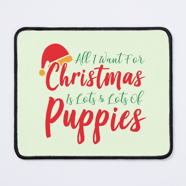 Item preview, All I Want for Christmas Is Lots and Lots of Puppies designed and sold by Palette & Hue.