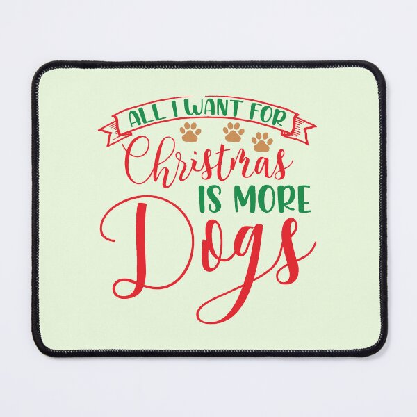 Item preview, All I Want for Christmas Is More Dogs designed and sold by Palette & Hue.