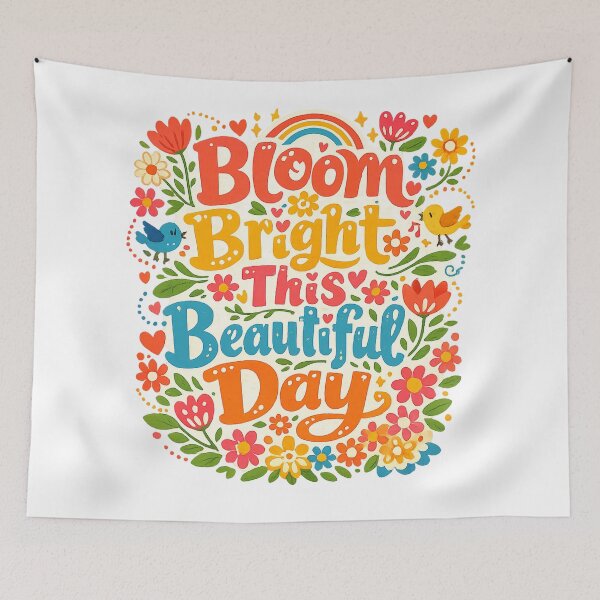 Item preview, Bloom Bright This Beautiful Day Colorful Floral Positive Quote Art Design designed and sold by inkoutninja.