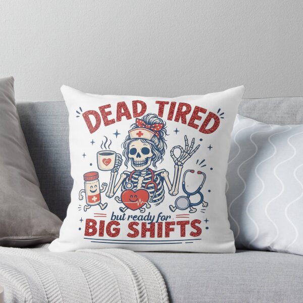 Item preview, Dead Tired But Ready For Big Shift  Funny Halloween Present For Night Shift Nurse designed and sold by ChockletBoy.