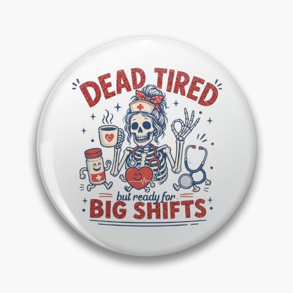 Item preview, Dead Tired But Ready For Big Shift  Funny Halloween Present For Night Shift Nurse designed and sold by ChockletBoy.