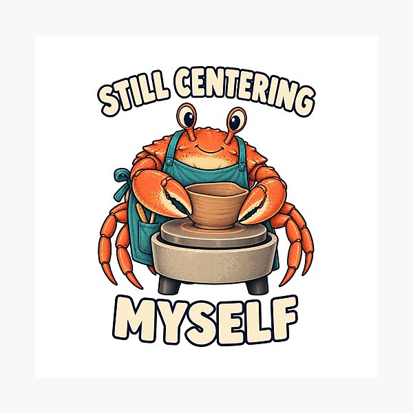 Item preview, Pottery Crab – Still Centering Myself designed and sold by SAS-Designer.