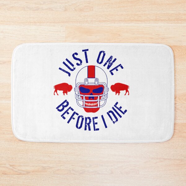 Item preview, Buffalo Football Just One Before I Die designed and sold by BLRDVZN.