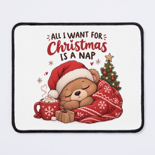 Item preview, All I Want for Christmas Is a Nap – Cozy Christmas Bear designed and sold by DreamyBrushArt.