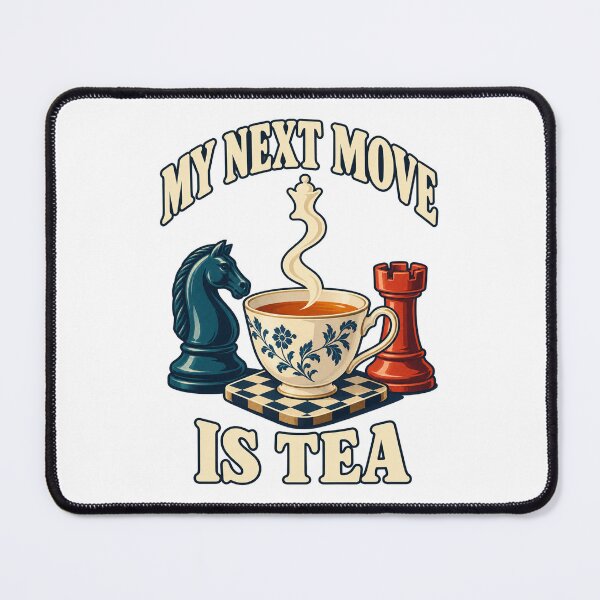 Item preview, Chess Tea – My Next Move Is Tea designed and sold by SAS-Designer.
