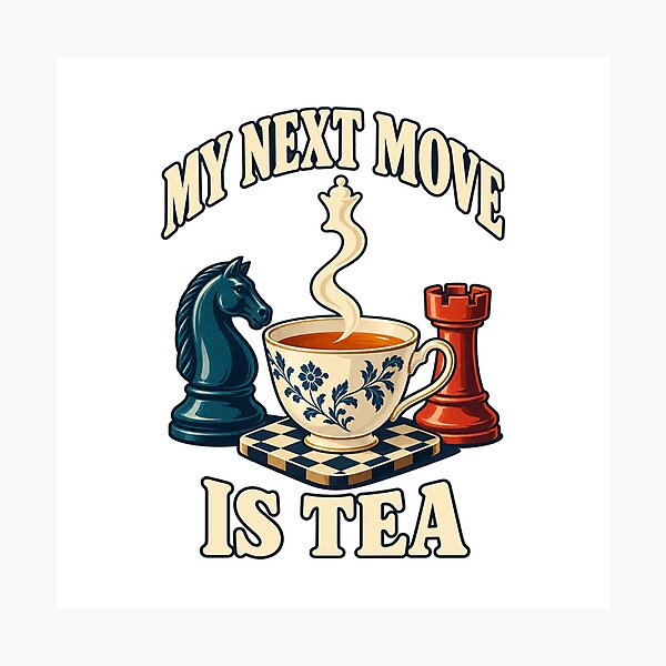 Item preview, Chess Tea – My Next Move Is Tea designed and sold by SAS-Designer.