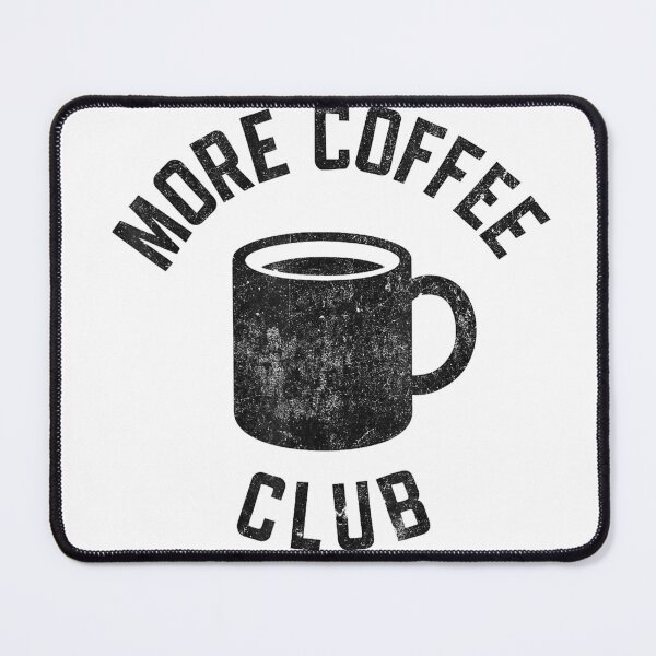 Item preview, Funny More Coffee Club T-Shirt designed and sold by Fr0y000.