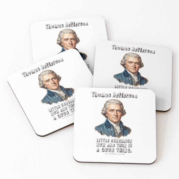 Item preview, Thomas Jefferson Rebellion Quote: Founding Father Enlightenment Art Print designed and sold by FreiherrPK.