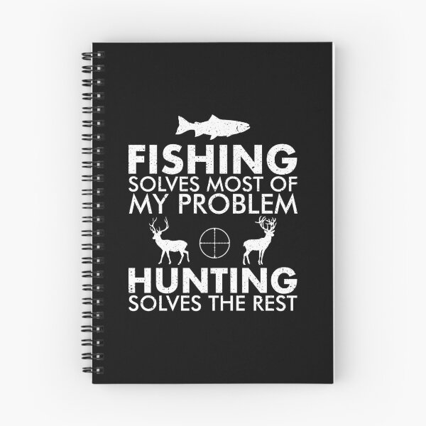 Item preview, Fishing Solves Most Of My Problems, Hunting Solves The Rest designed and sold by qirlahasny.