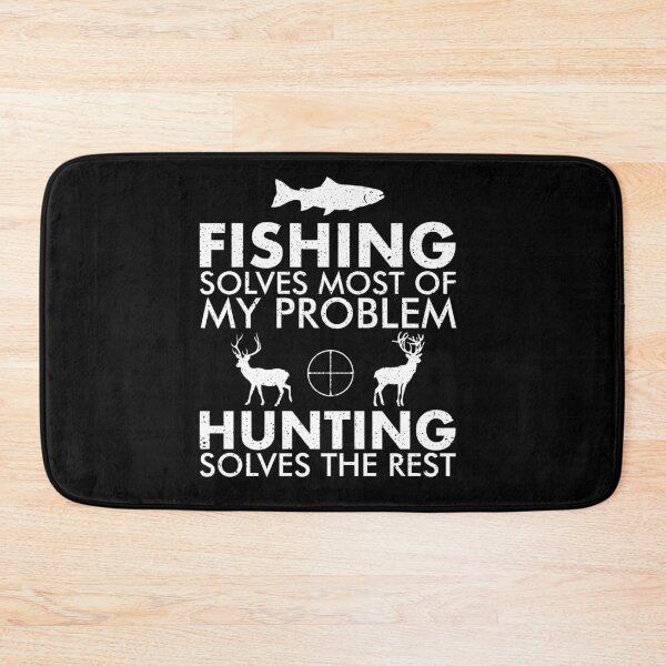 Item preview, Fishing Solves Most Of My Problems, Hunting Solves The Rest designed and sold by qirlahasny.