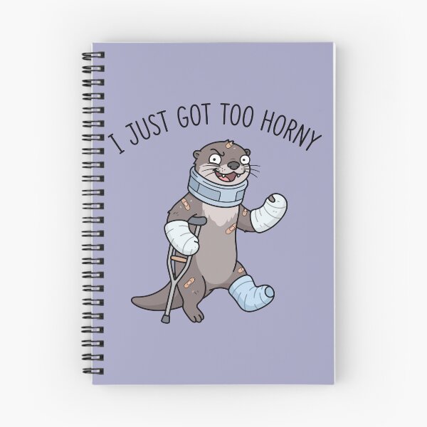 Item preview, I Just Got Too Horny Injured Otter Funny Adult Humor designed and sold by Amir Faysal.