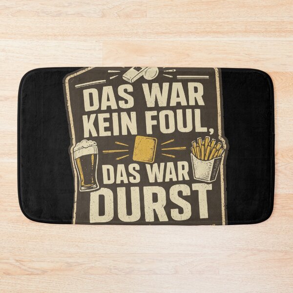 Item preview, Das War Kein Foul Das War Durst Soccer Design designed and sold by SAIMENEZ.