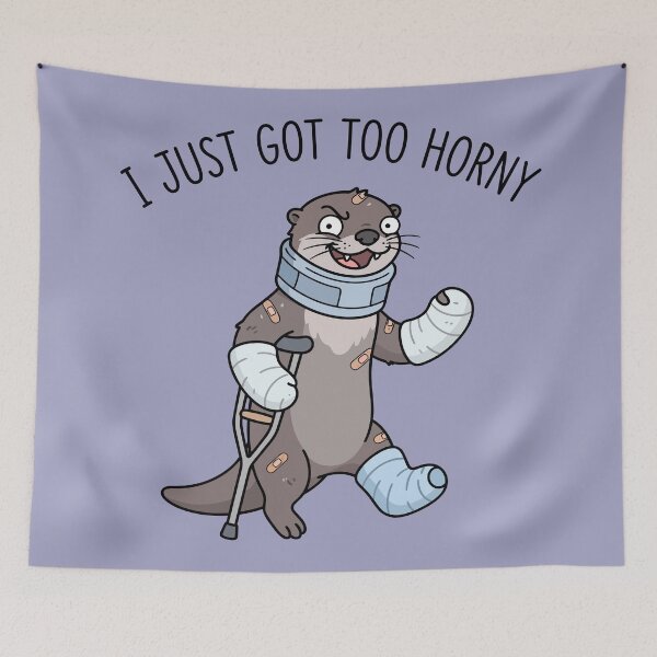 Item preview, I Just Got Too Horny Injured Otter Funny Adult Humor designed and sold by Amir Faysal.