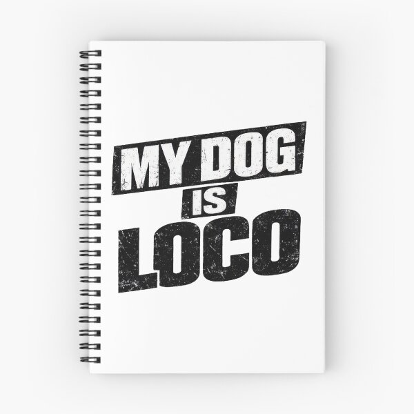 Item preview, MY DOG IS LOCO Warning Label Rebellious Dog designed and sold by UrbanStatic.