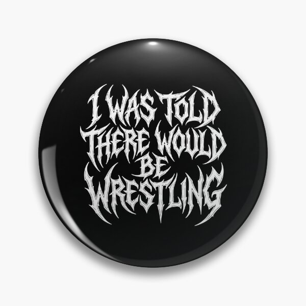 Artikelvorschau, Mir wurde gesagt, es gäbe Humor für Wrestling-Fans und Sportbegeisterte. entworfen und verkauft von PopStars1993.