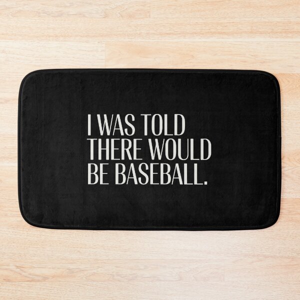 Item preview, I Was Told There Would Be Baseball Funny Sports Fan Quote designed and sold by PopStars1993.