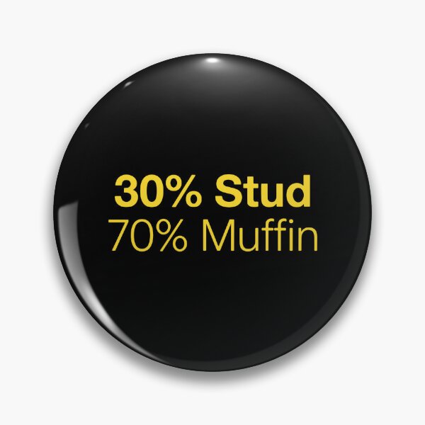 Item preview, 30% Stud 70% Muffin Humorous Mens Personality Quote designed and sold by PopStars1993.