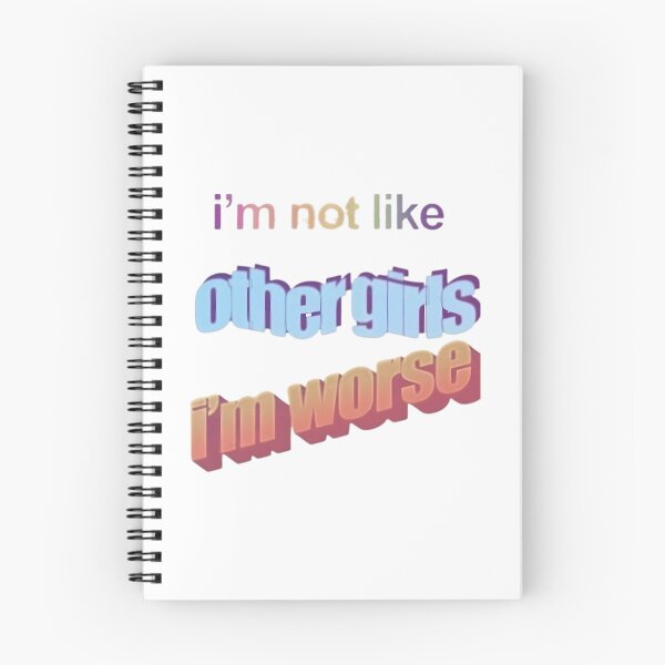 Item preview, Im Not Like Other Girls Im Worse designed and sold by raaxeyaha.