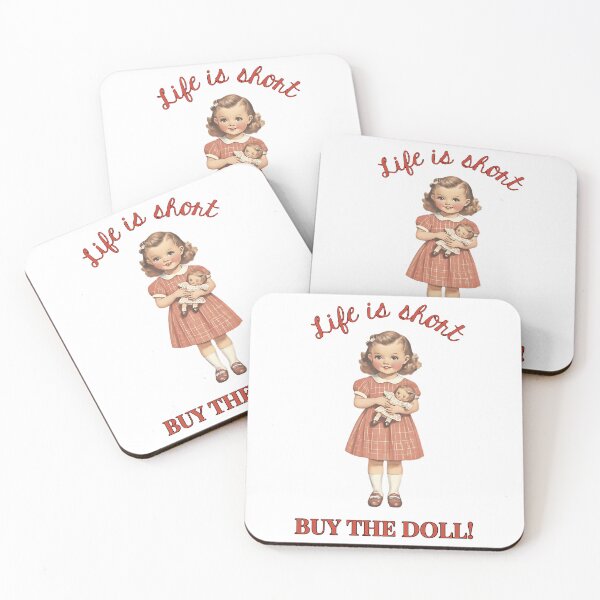 Item preview, Life Is Short - Buy The Doll designed and sold by raaxeyaha.