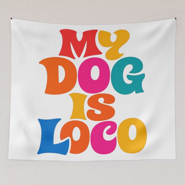 Item preview, MY DOG IS LOCO Retro Psychedelic Rebellious Dog designed and sold by UrbanStatic.