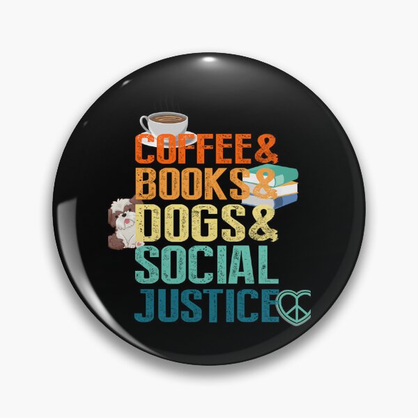 Item preview, Coffee And Books And Dogs And Social Justice designed and sold by teeashirtsb.