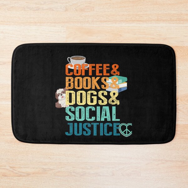 Item preview, Coffee And Books And Dogs And Social Justice designed and sold by teeashirtsb.