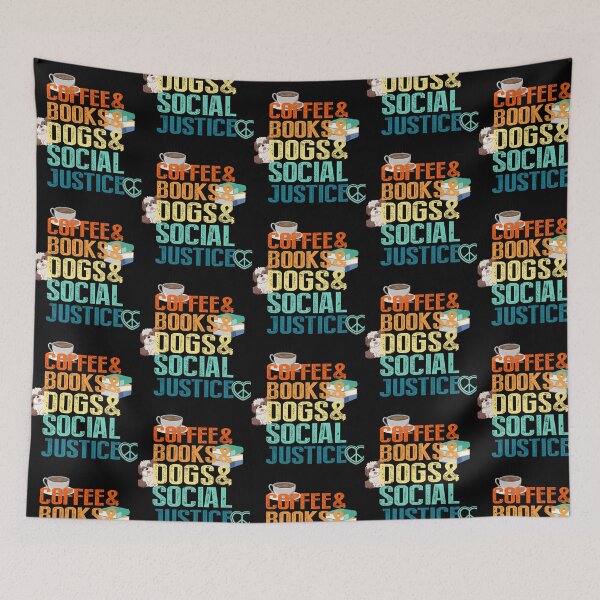 Item preview, Coffee And Books And Dogs And Social Justice designed and sold by teeashirtsb.