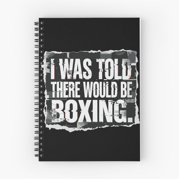 Item preview, I Was Told There Would Be Boxing Boxer Fan Combat Sport Humor designed and sold by PopStars1993.