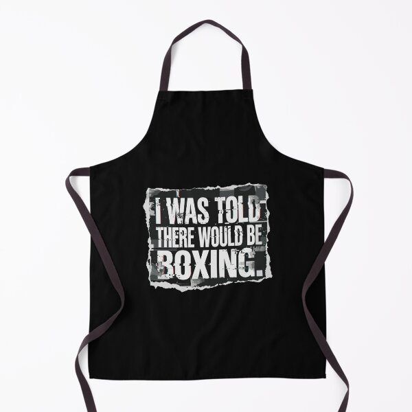 Item preview, I Was Told There Would Be Boxing Boxer Fan Combat Sport Humor designed and sold by PopStars1993.