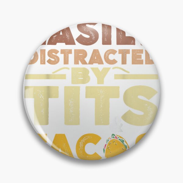 Item preview, Easily Distracted By Tits And Tacos Adult Humor Taco Lover T-Shirt designed and sold by gidget-gadget.