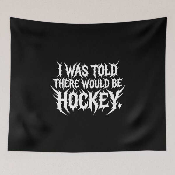Item preview, I Was Told There Would Be Hockey Player Fan Coach Parent designed and sold by PopStars1993.