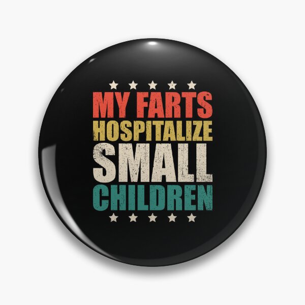 Item preview, My Fart Hospitalized Small Children - Funny Farting Humor designed and sold by agniaxelvano.