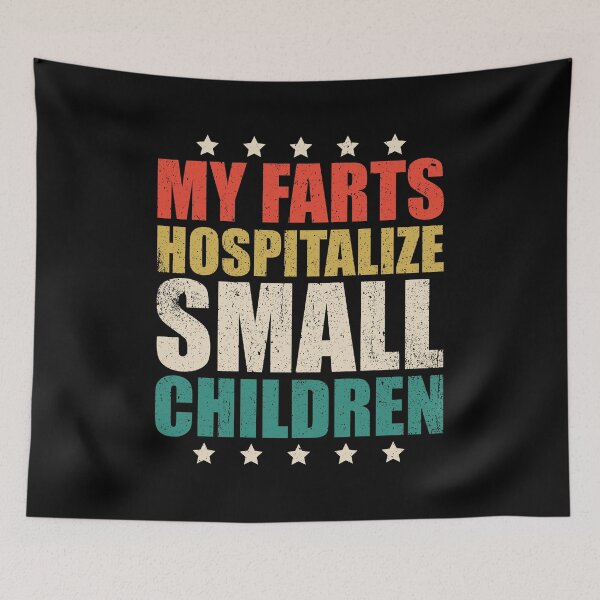 Item preview, My Fart Hospitalized Small Children - Funny Farting Humor designed and sold by agniaxelvano.