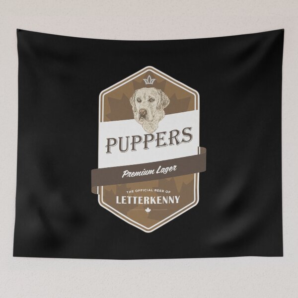 Item preview, Puppers Premium Lager, cerveza oficial de Letterkenny. designed and sold by RUPINCDONALD.