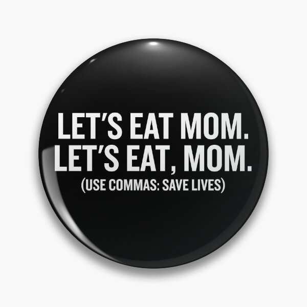 Item preview, Let's Eat Mom, Commas Save Lives - Funny Grammar Joke Punctuation designed and sold by agniaxelvano.