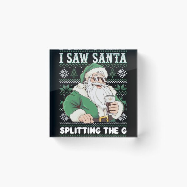 Item preview, I Saw Santa Splitting The G Holiday  designed and sold by RUPINCDONALD.