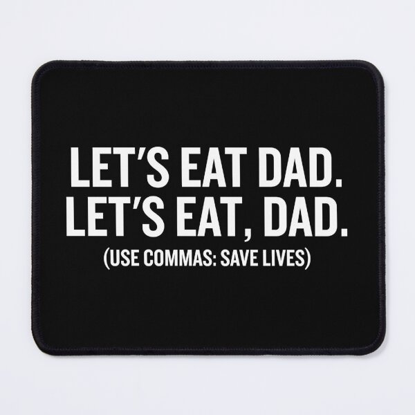 Item preview, Let's Eat Dad, Commas Save Lives - Funny Grammar Joke Punctuation designed and sold by agniaxelvano.