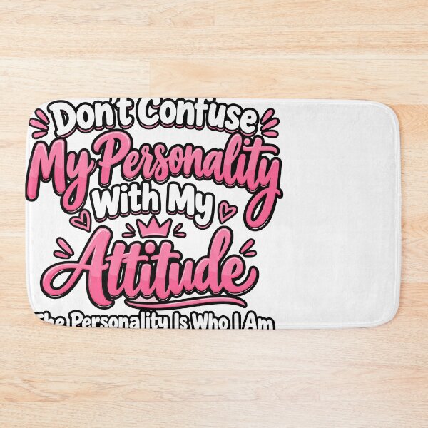 Item preview, Don't Confuse My Personality with My Attitude Sarcastic designed and sold by stmpdwrld.