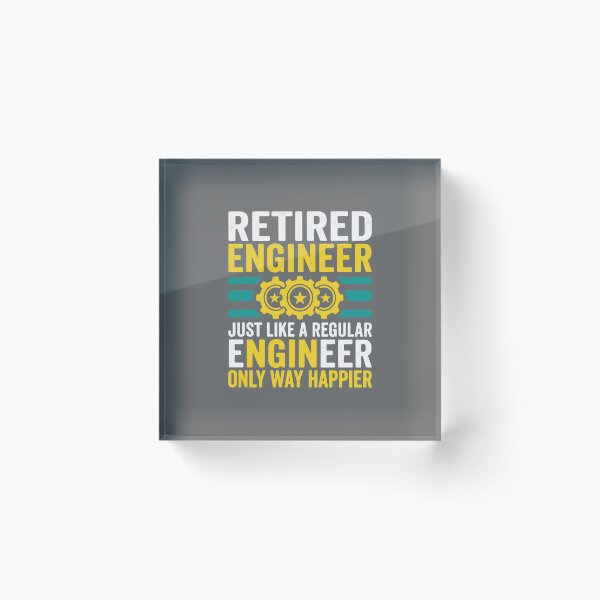 Item preview, Retired Engineer Just Like A Regular Engineer Only Way Happier Engineering Retirement  designed and sold by SofiBlair.