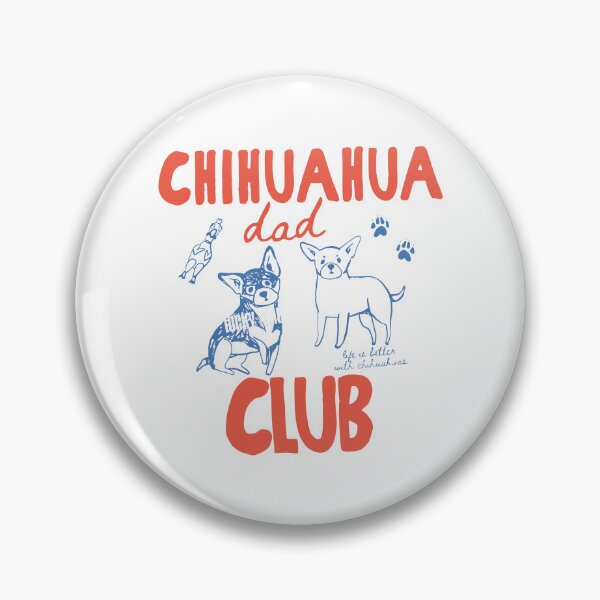 Item preview, Chihuahua Dad - Chihuahua Dad Club designed and sold by PolancosusOni.