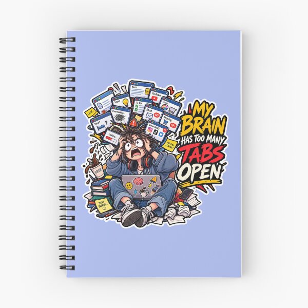 Item preview, My Brain Has Too Many Tabs Open-Stressed & Overwhelmed Illustration designed and sold by carestazafeli.