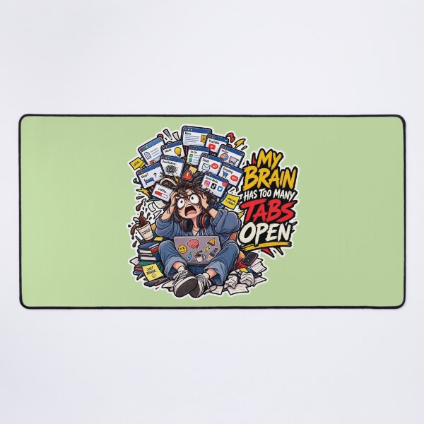 Item preview, My Brain Has Too Many Tabs Open-Stressed & Overwhelmed Illustration designed and sold by carestazafeli.